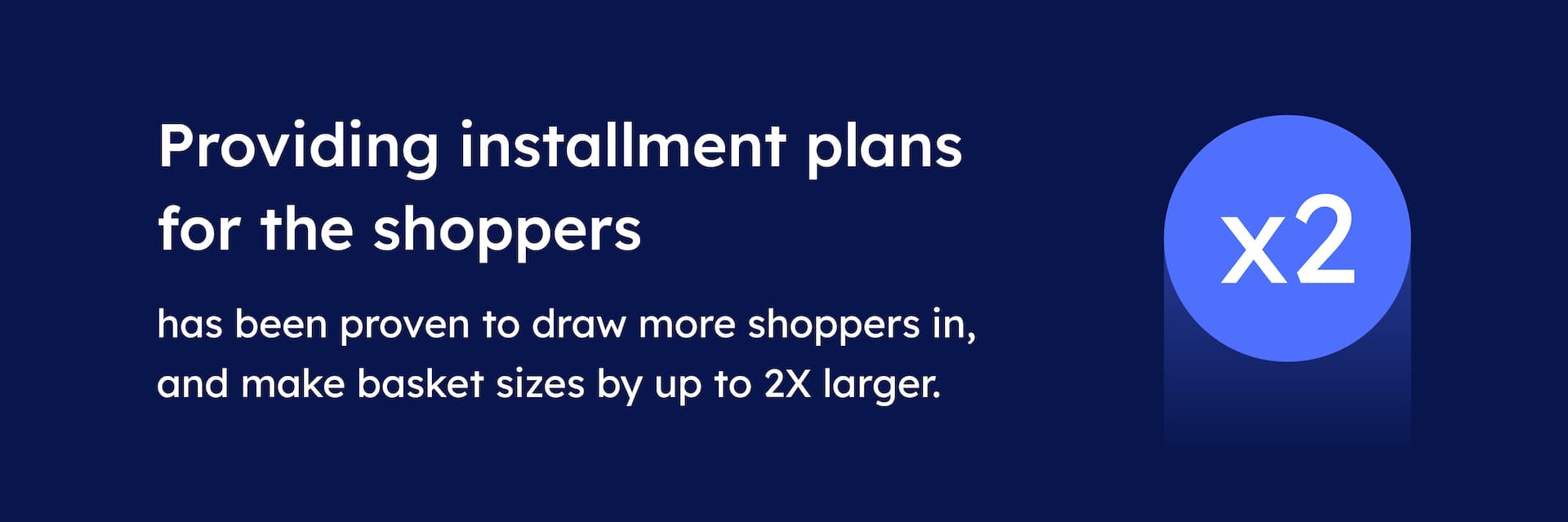 The benefit of installment plans